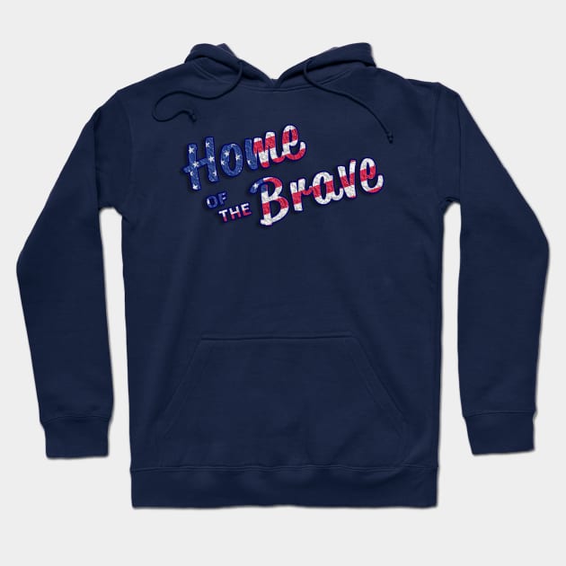 Home Of The Brave Hoodie by MIRgallery